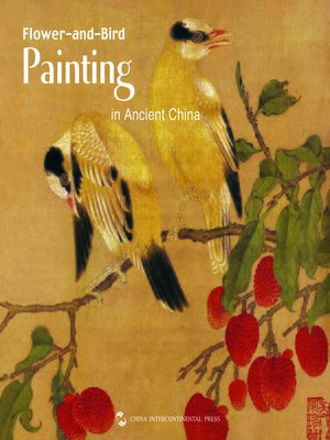 cover image of Flower-and-Bird Painting in Ancient China (中国历代花鸟画)